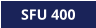 SFU 400