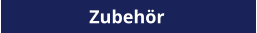 Zubehör